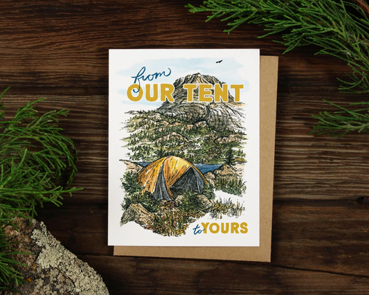 From Our Tent To Yours | Alpinecho Card